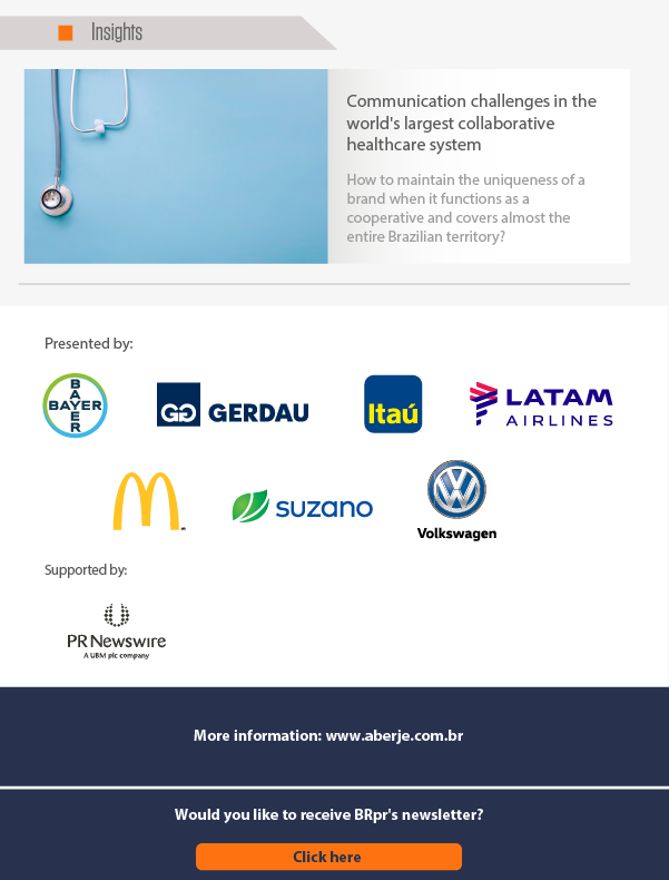 Present by: Fibria, Itaú, Latam, Mc Donalds, Vale, Volkswagen
Supported by PR Newswire