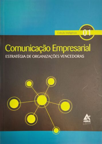 Comunicação Empresarial – Estratégia de Organizações Vencedoras V.1