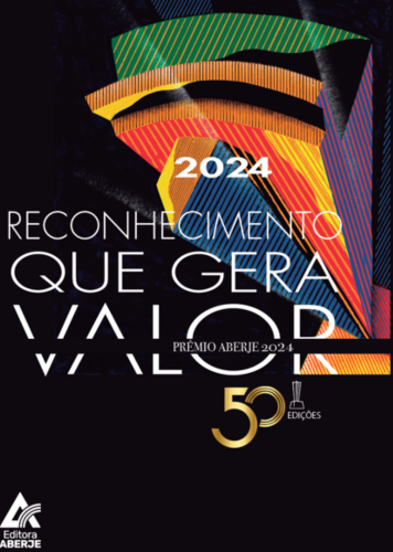 Reconhecimento que Gera Valor: Prêmio Aberje 2024
