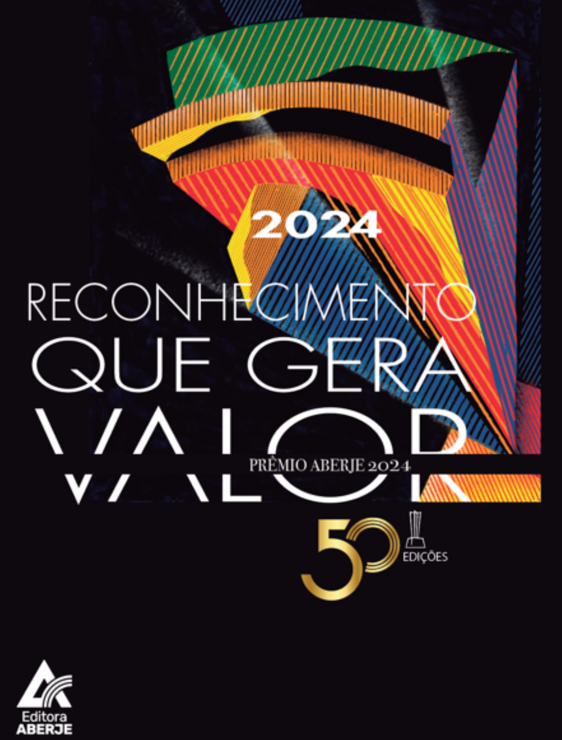 Reconhecimento que Gera Valor: Prêmio Aberje 2024