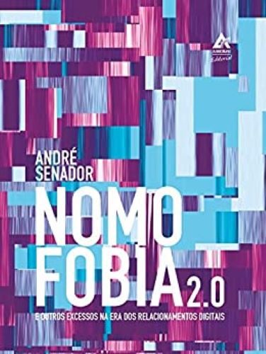 Nomofobia 2.0 André Senador