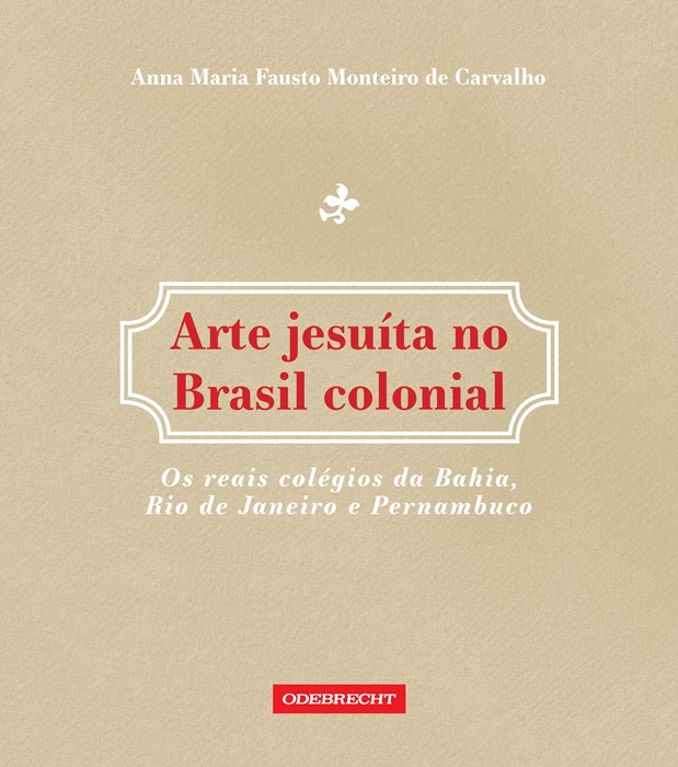 Arte jesuíta no Brasil colonial_capa_Odebrecht