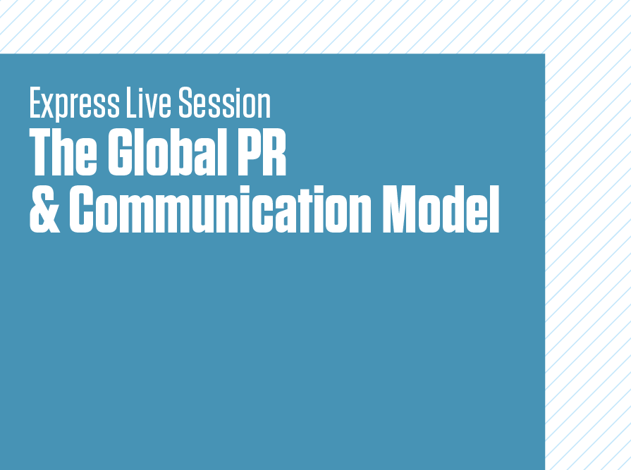 Express Live Session “The Global PR & Communication Model 2021