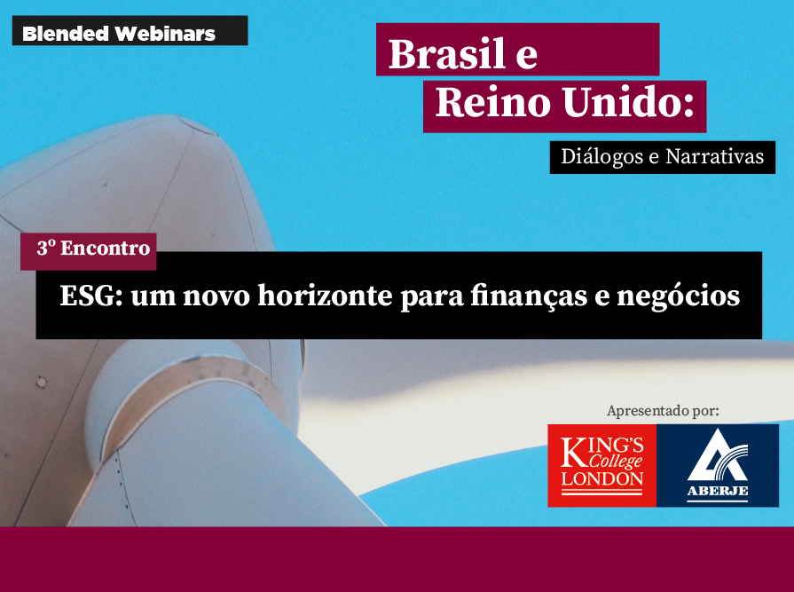 “Brasil e Reino Unido: Diálogos e Narrativas – ESG: Um novo horizonte para finanças e negócios”
