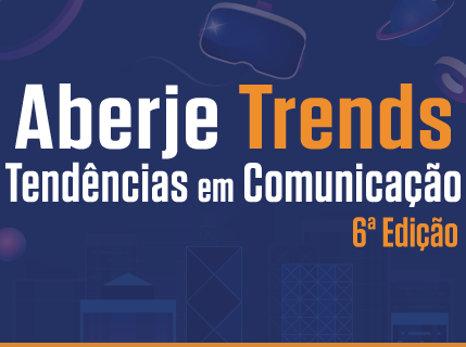 As Grandes Tendências da Comunicação Corporativa na Era do Metaverso