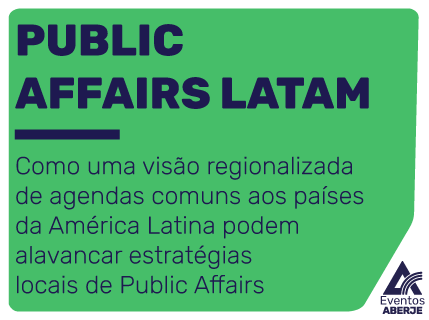 Como uma visão regionalizada de agendas comuns aos países da América Latina pode alavancar estratégias locais de Public Affairs