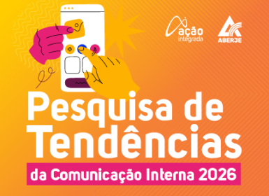 Pesquisa Tendências da Comunicação Interna 2026