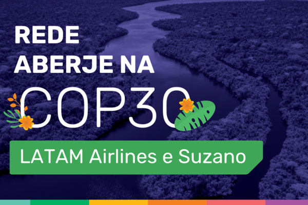 Rede Aberje na COP30 LATAM Airlines e Suzano